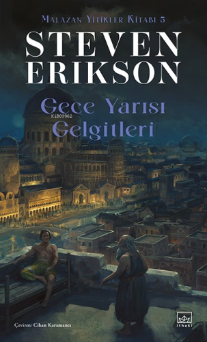 Gece Yarısı Gelgitleri ;Malazan Yitikler Kitabı 5 | Steven Erikson | İ