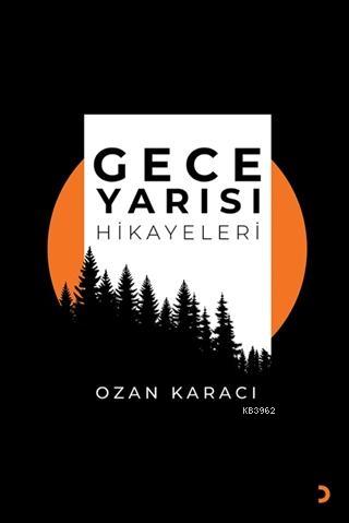 Gece Yarısı Hikayeleri | Ozan Karacı | Cinius Yayınları