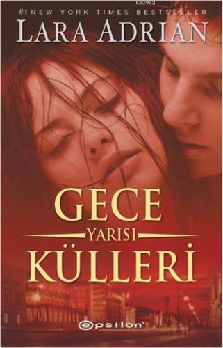 Gece Yarısı Külleri | Lara Adrian | Epsilon Yayınevi