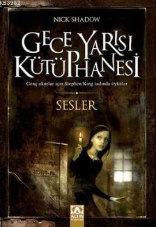 Gece Yarısı Kütüphanesi - Sesler | Nick Shadow | Altın Kitaplar