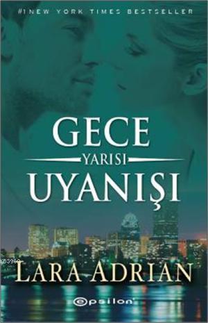 Gece Yarısı Uyanışı | Lara Adrian | Epsilon Yayınevi