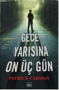 Gece Yarısına On Üç Gün | Patrick Carman | İthaki Yayınları