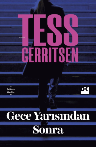 Gece Yarısından Sonra | Tess Gerritsen | Doğan Kitap