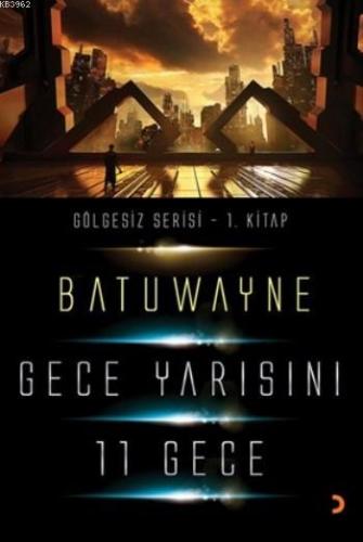 Gece Yarısını 11 Geçe | Batuwayne | Cinius Yayınları