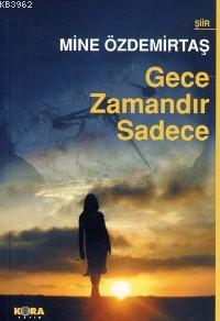 Gece Zamandır Sadece | Mine Özdemirtaş | Kora Yayın