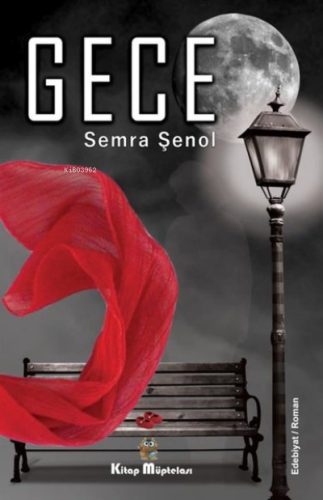 Gece | Semra Şenol | Kitap Müptelası Yayınları