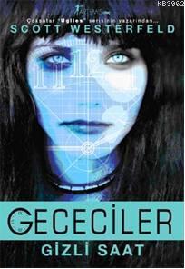 Gececiler - Gizli Saat | Scott Westerfeld | Artemis Yayınları