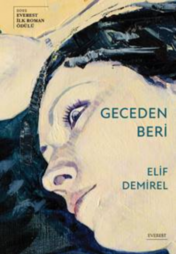 Geceden Beri | Elif Demirel | Everest Yayınları