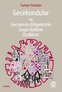 Gecekondular ve Gecekondu Bölgelerinin Sosyo-kültürel Özellikleri | Tu