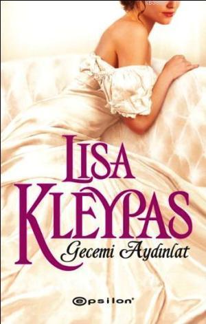 Gecemi Aydınlat | Lisa Kleypas | Epsilon Yayınevi