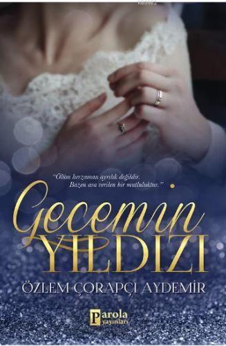 Gecemin Yıldızı | Özlem Çorapçı Aydemir | Parola Yayınları