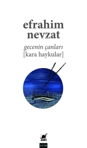 Gecenin Çanları (Kara Haykular) | Efrahim Nevzat | Ayrıntı Yayınları