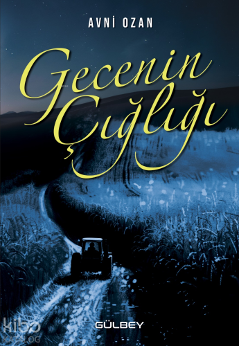 Gecenin Çığlığı | Avni Ozan | Gülbey Yayınları