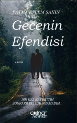 Gecenin Efendisi | Fatma Eslem Şahin | Gülnar Yayınları