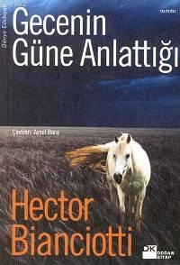 Gecenin Güne Anlattığı | Hector Bianciotti | Doğan Kitap