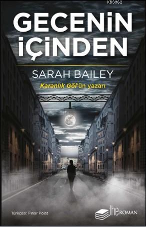 Gecenin İçinden | Sarah Bailey | Theroman