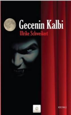 Gecenin Kalbi | Ulrike Schweikert | Kyrhos Kitap