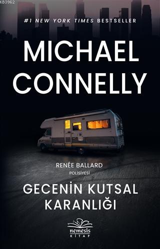 Gecenin Kutsal Karanlığı; Renee Ballard Polisiyesi | Michael Connelly 