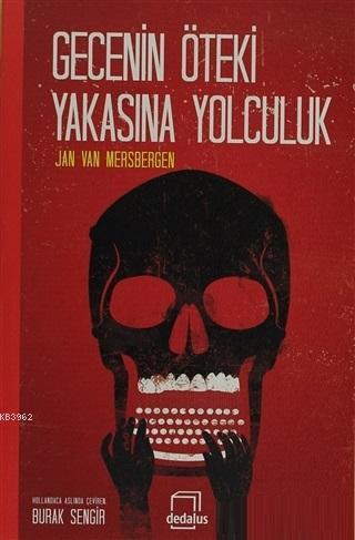 Gecenin Öteki Yakasına Yolculuk | Jan Van Mersbergen | Dedalus Kitap