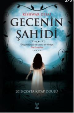 Gecenin Şahidi | Kishwar Desai | Feniks Kitap