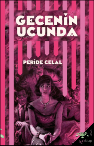 Gecenin Ucunda | Peride Celal | h2o kitap