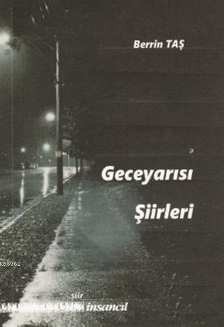 Geceyarısı Şiirleri | Berrin Taş | İnsancıl Yayınları