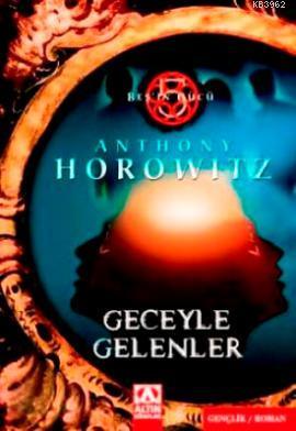 Geceyle Gelenler | Anthony Horowitz | Altın Kitaplar