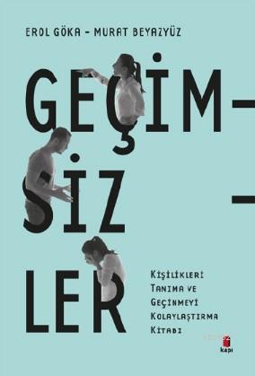 Geçimsizler; Kişilikleri Tanıma ve Geçinmeyi Kolaylaştırma Kitabı | Er