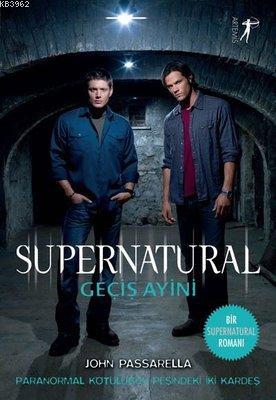 Geçiş Ayini - Supernatural | John Passarella | Artemis Yayınları