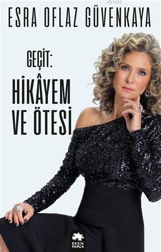 Geçit: Hikayem ve Ötesi | Esra Oflaz Güvenkaya | Eksik Parça Yayınları