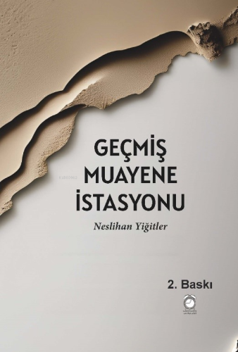 Geçmiş Muayene İstasyonu | Neslihan Yiğitler | Efil Yayınevi