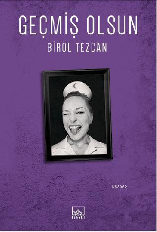 Geçmiş Olsun | Birol Tezcan | İthaki Yayınları