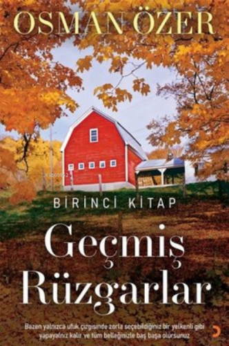 Geçmiş Rüzgarlar - Birinci Kitap | Osman Özer | Cinius Yayınları