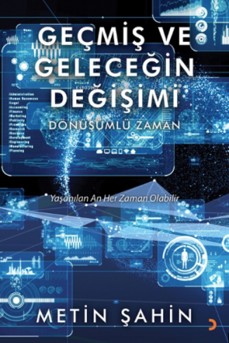 Geçmiş ve Geleceğin Değişimi | Metin Şahin | Cinius Yayınları