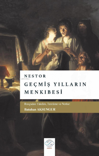 Geçmiş Yılların Menkıbesi | Nestor | Post Yayınevi