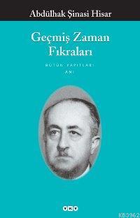 Geçmiş Zaman Fıkraları | Abdulhak Şinasi Hisar | Yapı Kredi Yayınları 