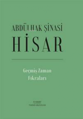 Geçmiş Zaman Fıkraları | Abdülhak Şinasi Hisar | Everest Yayınları