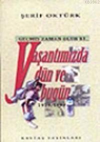 Geçmiş Zaman Olur Ki| Yaşantımızda Dün ve Bugün (1919- 1999) | Şerif O