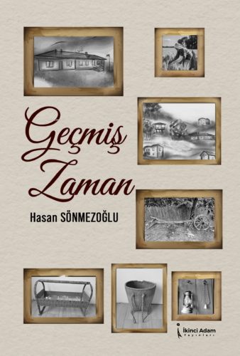 Geçmiş Zaman | Hasan Sönmezoğlu | İkinci Adam Yayınları