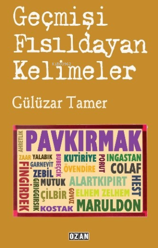 Geçmişi Fısıldayan Kelimeler | Gülüzar Tamer | Ozan Yayıncılık