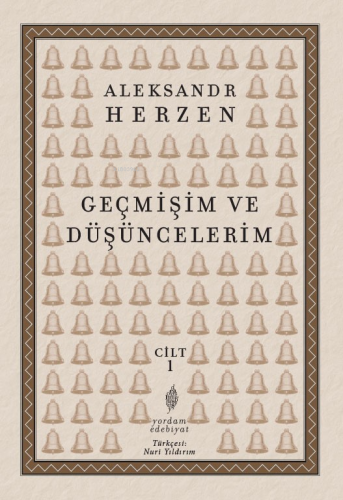 Geçmişim ve Düşüncelerim ;Cilt 1 | Aleksandr İ. Herzen | Yordam Kitap