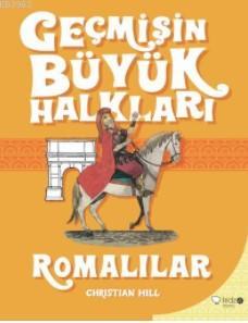 Geçmişin Büyük Halkları; Romalılar | Christian Hill | Redhouse Kidz / 