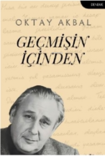 Geçmişin İçinden | Oktay Akbal | Telgrafhane Yayınları