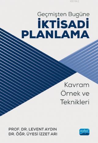 Geçmişten Bugüne İktisadi Planlama; Kavram, Örnek ve Teknikleri | Leve