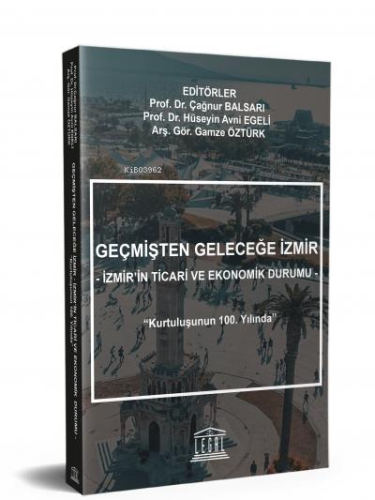 Geçmişten Geleceğe İzmir;İzmir’in Ticari ve Ekonomik Durumu | Gamze Öz