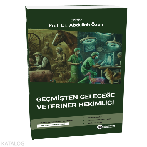 Geçmişten Geleceğe Veteriner Hekimliği | Abdullah Özen | Güneş Tıp Kit