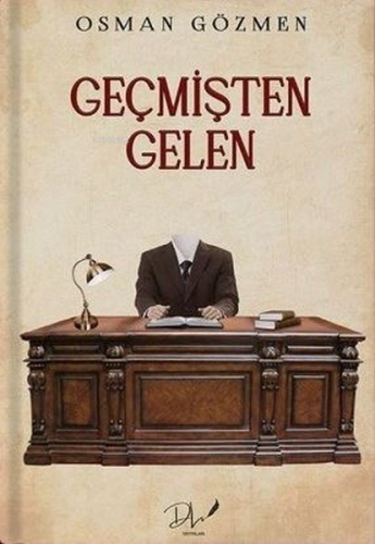 Geçmişten Gelen | Osman Gözmen | Dls Yayınları