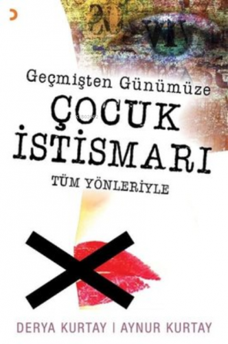 Geçmişten Günümüze Çocuk İstismarı Tüm Yönleriyle | Derya Kurtay | Cin