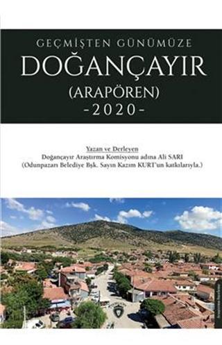 Geçmişten Günümüze Doğançayır (Arapören 2020) | Ali Sarı | Dorlion Yay