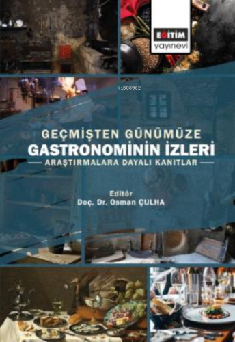 Geçmişten Günümüze Gastronominin İzleri | Turgay Düğen | Eğitim Yayıne